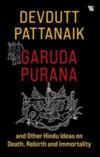 DEVDUTT PATTANAIK — Garuda Purana