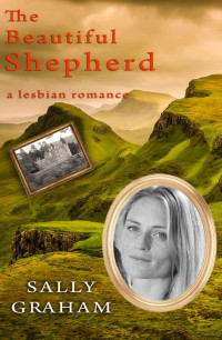 Sally Graham — The Beautiful Shepherd: A Lesbian Romance