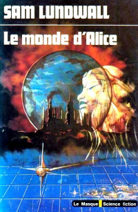 Sam J. Lundwall — Le monde d'Alice