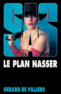 de Villiers, Gérard — SAS 084 Le plan Nasser