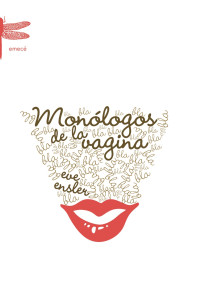 Eve Ensler — Monólogos De La Vagina