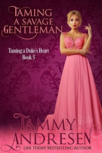 Tammy Andresen [Andresen, Tammy] — Taming a Savage Gentleman