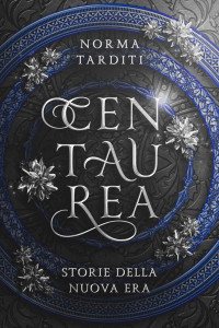 Norma Tarditi — Centaurea (Italian Edition)