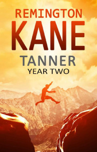 Remington Kane — Tanner- Year Two