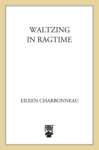 Charbonneau, Eileen — Waltzing In Ragtime