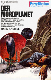 Kneifel, Hans — [Perry Rhodan - Planetenromane 0053] • Der Mordplanet