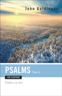 Goldingay, John; — Psalms for Everyone, Part 2