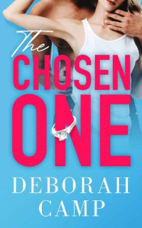 Deborah Camp — The Chosen One