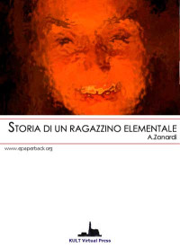 A.Zanardi [A.Zanardi] — Storia di un ragazzino elementale