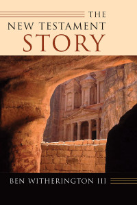 Ben Witherington; — The New Testament Story