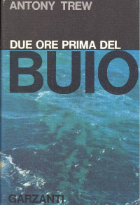 Antony Trew — Due ore prima del buio: romanzo