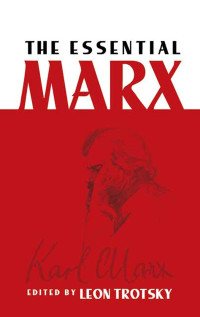 Karl Marx — The Essential Marx
