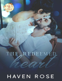 Haven Rose — The Redeemed Heart: (Accidental Connection #4)