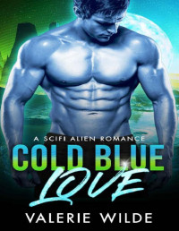 Valerie Wilde — Cold Blue Love: A Sci-Fi Alien Romance Novella