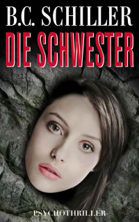 Schiller, B.C. — Die Schwester