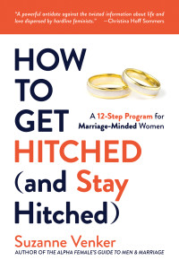 Suzanne Venker — How to Get Hitched (and Stay Hitched)