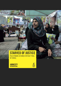 Amnesty Int. — Starved of Justice; Palestinians Detained Without Trial by Israel (2012)