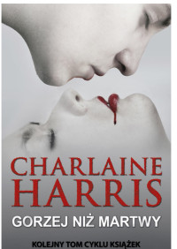 Charlaine Harris — Sookie Stackhouse 08 - Gorzej niż martwy