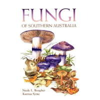 Neale L. Bougher, Katrina Syme — Fungi of Southern Australia