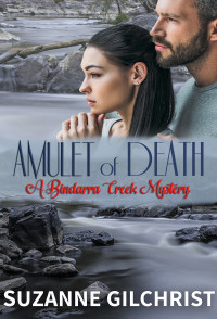 Suzanne Gilchrist — Amulet Of Death (Bindarra Creek Mystery #01)