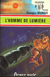 Georges Murcie — L'homme de lumière