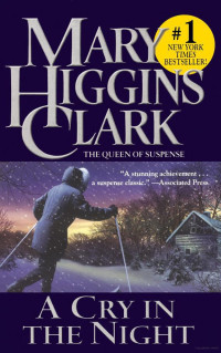 Mary Higgins Clark — A Cry In The Night