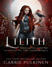 Carrie Pulkinen — Lilith (Speed Dating with the Denizens of the Underworld Book 15)