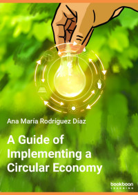 Ana María Rodríguez Díaz — A Guide of Implementing a Circular Economy