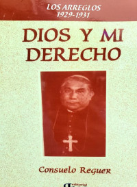 Consuelo Reguer — DIOS Y MI DERECHO