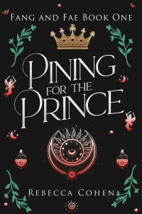 Rebecca Cohen — Pining for the Prince (Fang and Fae 1) MM