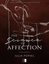 Julia Popiel — Dylogia Science 2. The Science Of Afection