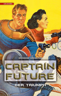 Hamilton, Edmond — [Captain Future 04] • Der Triumph