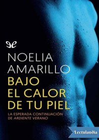 Noelia Amarillo — Bajo el calor de tu piel