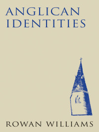 Rowan Williams — Anglican Identities