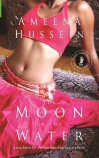 Ameena Hussein — The Moon in the Water