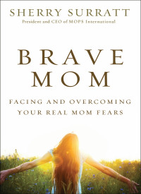 Sherry Surratt; — Brave Mom