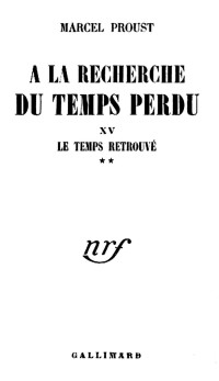 Marcel Proust — Le temps retrouvé Tome 2 (de 2)