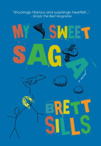 Brett Sills — My Sweet Saga