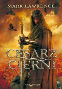 Mark Lawrence — Cesarz Cierni