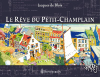 Jacques de Blois — Le Rêve du Petit-Champlain