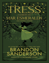 Brandon Sanderson — Tress, a garota do Mar Esmeralda