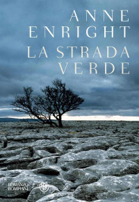 Anne Enright — La strada verde