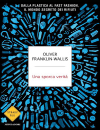 Oliver Franklin-Wallis — Una sporca verità