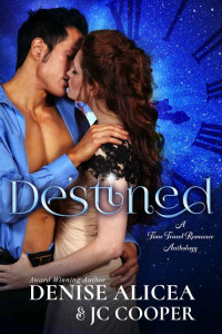 Denise Alicea & J C Cooper — Destined