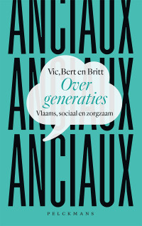 Vic, Bert, Britt Anciaux — Over generaties