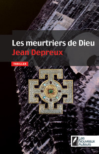 Jean Depreux — Les meurtriers de Dieu