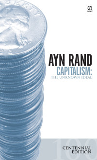 Ayn Rand & Alan Greenspan [Rand, Ayn & Greenspan, Alan] — Capitalism: The Unknown Ideal