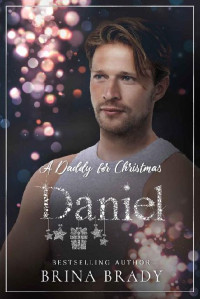 Brina Brady — Daniel: A Daddy for Christmas