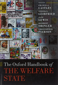 Francis G. Castles;Stephan Leibfried;Jane Lewis;Herbert Obinger;Christopher Pierson; — The Oxford Handbook of the Welfare State (Oxford Handbooks)