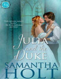 Samantha Holt — Julia and the Duke (Bluestocking Brides Book 2)